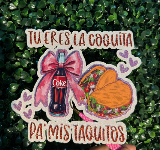 Tú Eres La Coquita Pa’ Mis Taquitos