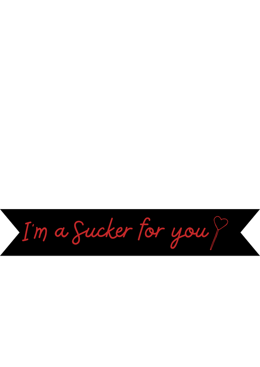 I'm a Sucker For You Vinyl on Ribbon