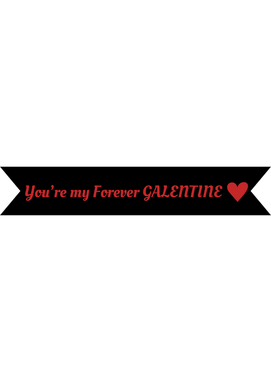 You're My Forever Galentine Vinyl On Ribbon