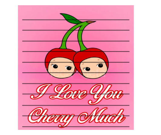 I love you cherry much