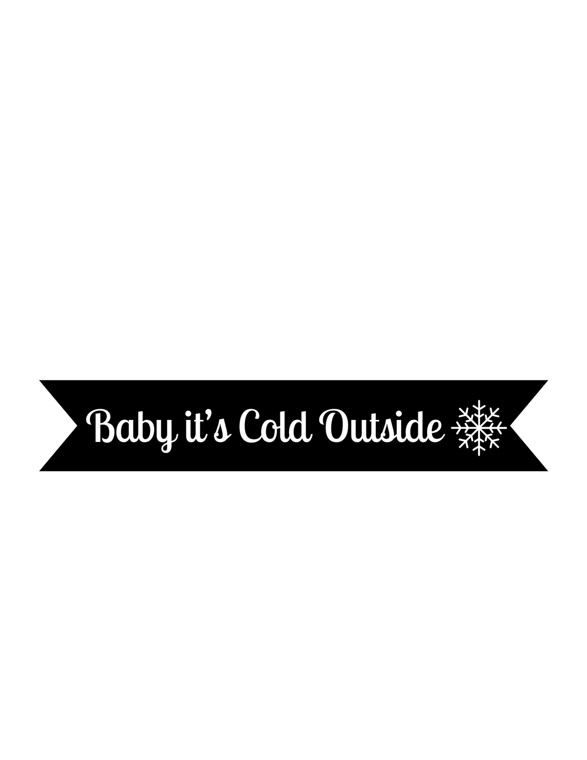Baby It's Cold Outside Vinyl on Ribbon