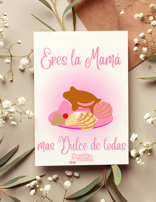 Eres la Mamá mas Dulce de Todas Greeting Card