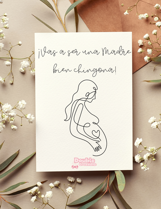 Vas A Ser Una Madre Bien Chingona! Greeting Card