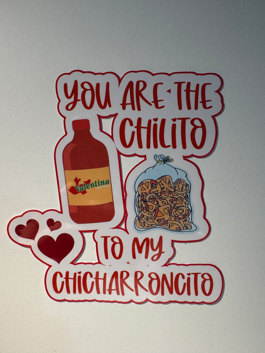 You Are The Chilito To My Chicharroncito