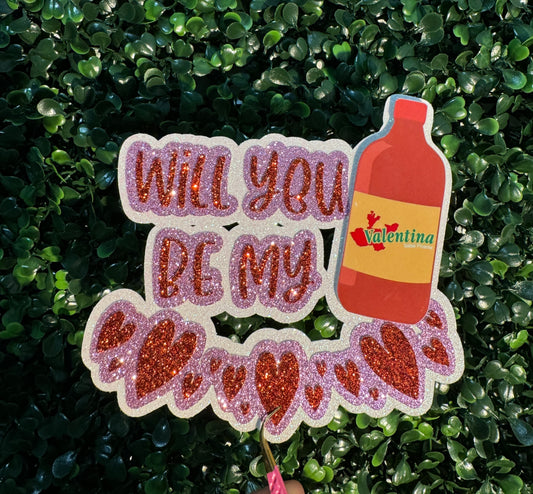 Will You Be My Valentina