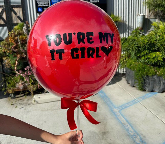 You're My IT Girl Balloon