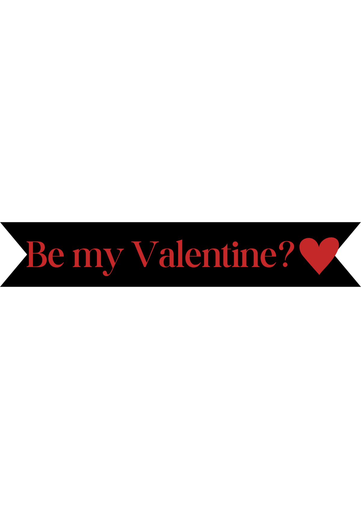 Be My Valentine? Vinyl on Ribbon