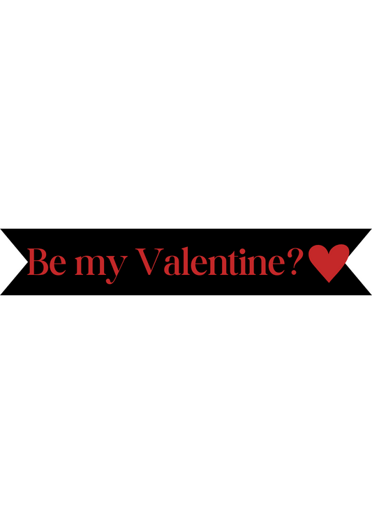 Be My Valentine? Vinyl on Ribbon