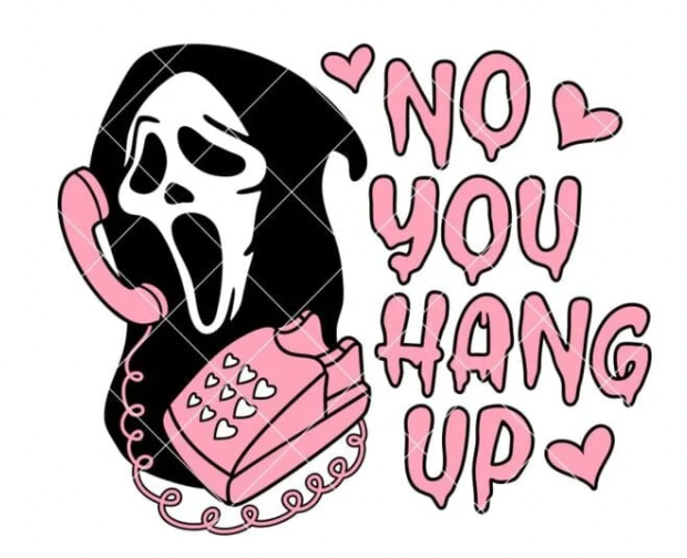 Now you hang up Scream