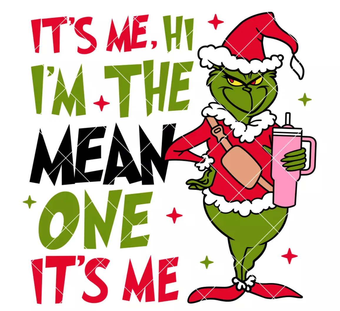Grinch It's Me, I'm The Mean One