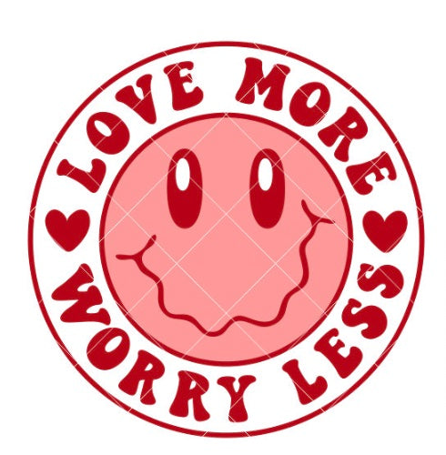 Love More Worry Less