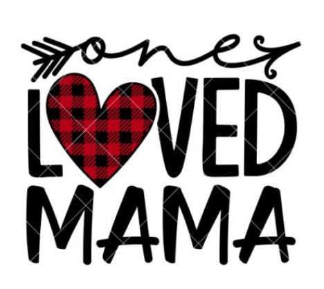 One Loved Mama